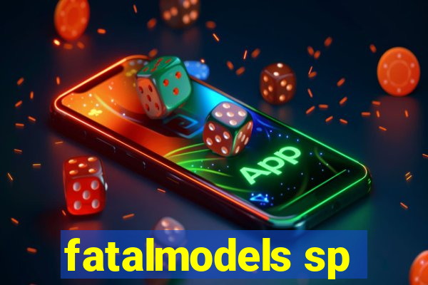 fatalmodels sp